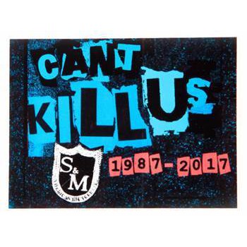 S&M Can't Kill Us 30th Anniversary Sticker