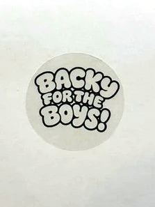Backy For The Boys Sticker (Each): 4x4cm round, bold bubble text “BACKY FOR THE BOYS!” on a plain white background.