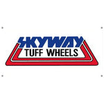 The Skyway Tuff Wheels Banner displays "SKYWAY TUFF WHEELS" in blue and black within a red triangle on white, printed on durable, outdoor-grade waterproof vinyl.