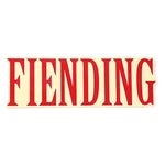 The Fiend Mills Fiending 12 Inch Ramp Sticker features "FIENDING" in large, bold red letters on a cream background—perfect for true fiends.