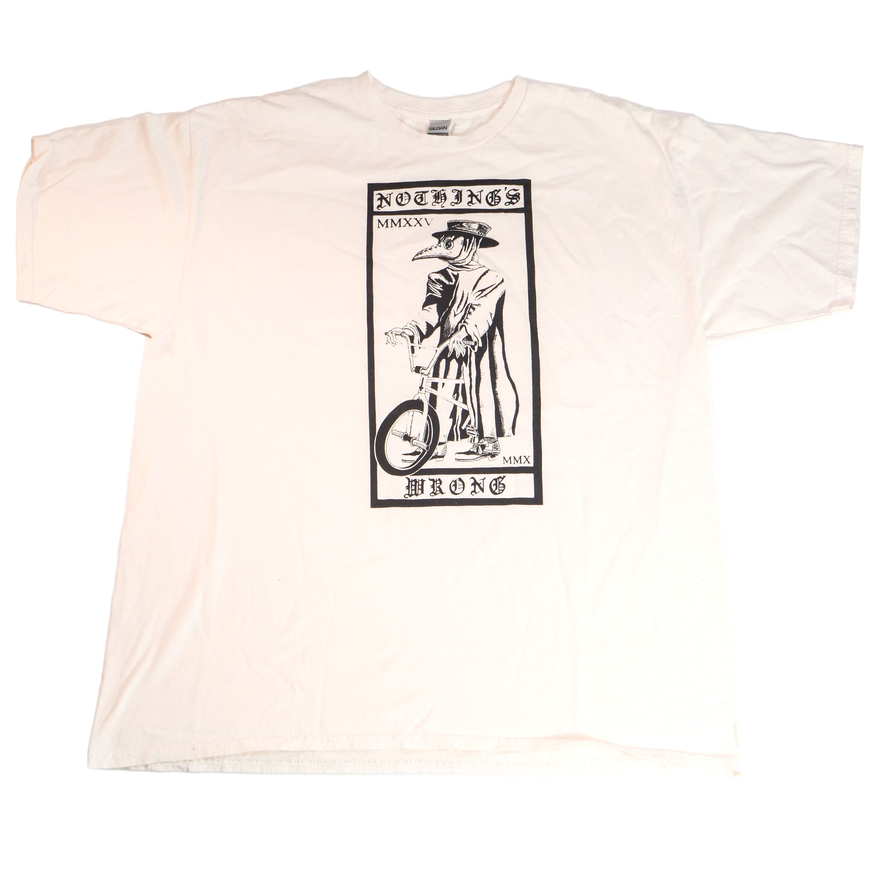 The Nothing's Wrong Plague T-Shirt is a hand-printed white tee featuring a black graphic of a cloaked man in a hat on a unicycle, with the text "NOTHING'S WRONG" and "MMXXV.